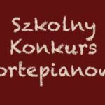 Napis - Szklny Konkurs Fortepianowy