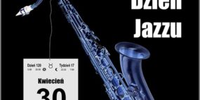 Afisz - grafika - saksofon na czarnym tle z napisem koncert "Światowy dzień jazzu", 30 kwietnia 2022 godz 15.00, Połczyńska 56